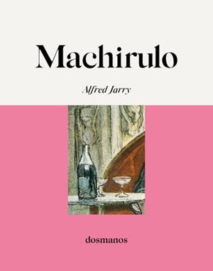 MACHIRULO | 9788412300604 | JARRY, ALFRED | Llibres Parcir | Llibreria Parcir | Llibreria online de Manresa | Comprar llibres en català i castellà online