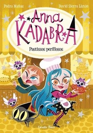 ANNA KADABRA 6. PASTISSOS PERILLOSOS | 9788418444418 | MAÑAS, PEDRO / SIERRA LISTÓN, DAVID | Llibres Parcir | Llibreria Parcir | Llibreria online de Manresa | Comprar llibres en català i castellà online