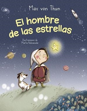 EL HOMBRE DE LAS ESTRELLAS | 9788491454564 | VON THUN, MAX | Llibres Parcir | Librería Parcir | Librería online de Manresa | Comprar libros en catalán y castellano online