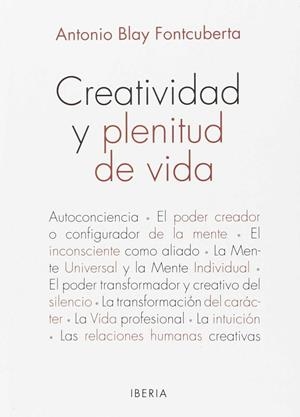 464. CREATIVIDAD Y PLENITUD DE VIDA | 9788470822568 | BLAY FONTCUBERTA, ANTONIO | Llibres Parcir | Llibreria Parcir | Llibreria online de Manresa | Comprar llibres en català i castellà online