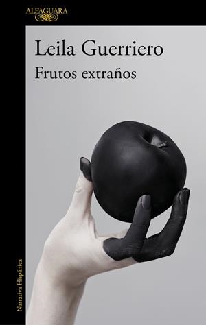 FRUTOS EXTRAÑOS | 9788420454009 | GUERRIERO, LEILA | Llibres Parcir | Llibreria Parcir | Llibreria online de Manresa | Comprar llibres en català i castellà online