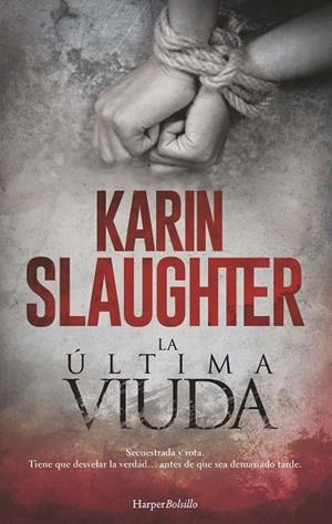 LA ÚLTIMA VIUDA | 9788418623011 | SLAUGHTER, KARIN | Llibres Parcir | Llibreria Parcir | Llibreria online de Manresa | Comprar llibres en català i castellà online