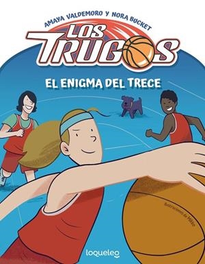LOS TRUGOS. EL ENIGMA DEL TRECE | 9788491221739 | VALDEMORO MADARIAGA, AMAYA | Llibres Parcir | Llibreria Parcir | Llibreria online de Manresa | Comprar llibres en català i castellà online