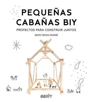 PEQUEÑAS CABAÑAS BIY | 9788425231988 | TAPIAS MONNÉ, DAVID | Llibres Parcir | Librería Parcir | Librería online de Manresa | Comprar libros en catalán y castellano online