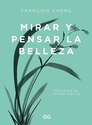 MIRAR Y PENSAR LA BELLEZA | 9788425233203 | CHENG, FRANÇOIS | Llibres Parcir | Librería Parcir | Librería online de Manresa | Comprar libros en catalán y castellano online