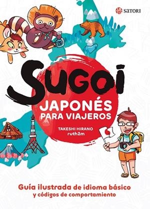 SUGOI. JAPONÉS PARA VIAJEROS | 9788417419448 | HIRANO, TAKESHI / MARTÍNEZ, RUTH | Llibres Parcir | Llibreria Parcir | Llibreria online de Manresa | Comprar llibres en català i castellà online
