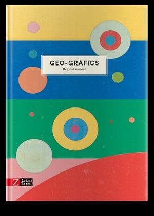 GEO-GRAFICS | 9788417374785 | GIMÉNEZ, REGINA | Llibres Parcir | Llibreria Parcir | Llibreria online de Manresa | Comprar llibres en català i castellà online