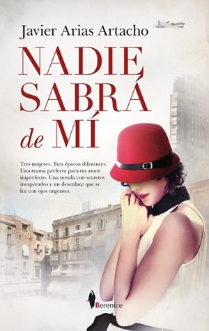 NADIE SABRÁ DE MÍ | 9788418578724 | JAVIER ARIAS ARTACHO | Llibres Parcir | Llibreria Parcir | Llibreria online de Manresa | Comprar llibres en català i castellà online