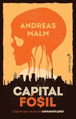 CAPITAL FÓSIL | 9788412259490 | MALM, ANDREAS | Llibres Parcir | Librería Parcir | Librería online de Manresa | Comprar libros en catalán y castellano online