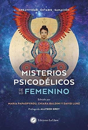 MISTERIOS PSICODÉLICOS DE LO FEMENINO | 9788416145867 | PAPASPYROU, MARÍA/ BALDINI, CHIARA/ LUKE, DAVID | Llibres Parcir | Llibreria Parcir | Llibreria online de Manresa | Comprar llibres en català i castellà online