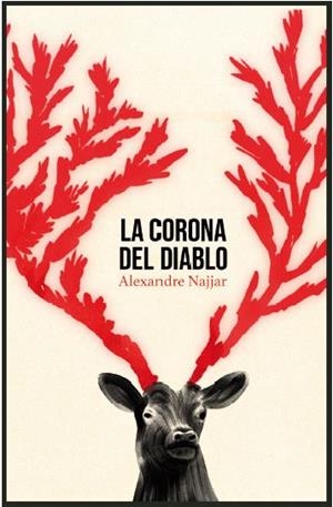 LA CORONA DEL DIABLO | 9788494889899 | NAJJAR, ALEXANDRE | Llibres Parcir | Librería Parcir | Librería online de Manresa | Comprar libros en catalán y castellano online