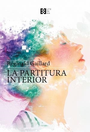 LA PARTITURA INTERIOR | 9788490559680 | GALLIARD, REGINALD | Llibres Parcir | Llibreria Parcir | Llibreria online de Manresa | Comprar llibres en català i castellà online