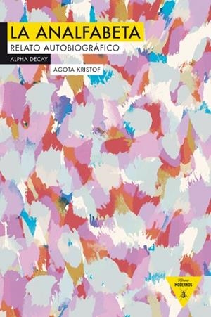 LA ANALFABETA | 9788492837847 | KRISTOF, AGOTA | Llibres Parcir | Llibreria Parcir | Llibreria online de Manresa | Comprar llibres en català i castellà online