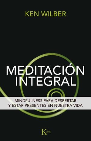 MEDITACIÓN INTEGRAL | 9788499885292 | WILBER, KEN | Llibres Parcir | Llibreria Parcir | Llibreria online de Manresa | Comprar llibres en català i castellà online
