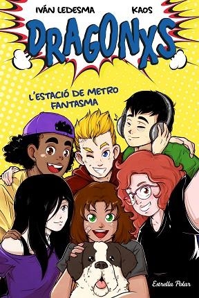 DRAGONXS 1. L'ESTACIÓ DE METRO FANTASMA | 9788418135149 | LEDESMA GARCÍA, IVÁN/BERMÚDEZ ROMERO, JUAN | Llibres Parcir | Llibreria Parcir | Llibreria online de Manresa | Comprar llibres en català i castellà online