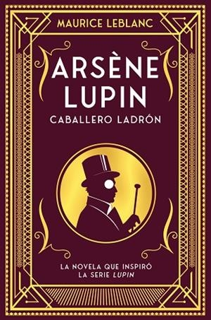 ARSÈNE LUPIN, CABALLERO LADRÓN | 9788418538506 | LEBLANC, MAURICE | Llibres Parcir | Llibreria Parcir | Llibreria online de Manresa | Comprar llibres en català i castellà online