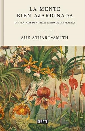 LA MENTE BIEN AJARDINADA | 9788418056376 | STUART-SMITH, SUE | Llibres Parcir | Llibreria Parcir | Llibreria online de Manresa | Comprar llibres en català i castellà online