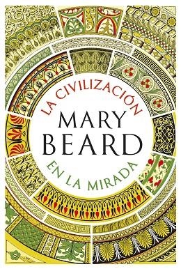 LA CIVILIZACIÓN EN LA MIRADA | 9788491990604 | BEARD, MARY | Llibres Parcir | Llibreria Parcir | Llibreria online de Manresa | Comprar llibres en català i castellà online