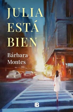 JULIA ESTÁ BIEN | 9788466668934 | MONTES, BÁRBARA | Llibres Parcir | Llibreria Parcir | Llibreria online de Manresa | Comprar llibres en català i castellà online
