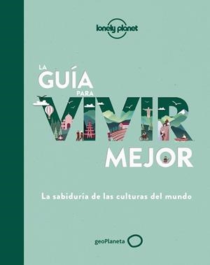 LA GUÍA PARA VIVIR MEJOR | 9788408236429 | AA. VV. | Llibres Parcir | Librería Parcir | Librería online de Manresa | Comprar libros en catalán y castellano online