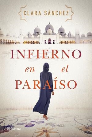 INFIERNO EN EL PARAÍSO | 9788408242260 | SÁNCHEZ, CLARA | Llibres Parcir | Llibreria Parcir | Llibreria online de Manresa | Comprar llibres en català i castellà online