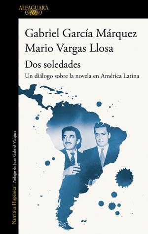 DOS SOLEDADES | 9788420454160 | VARGAS LLOSA, MARIO/GARCÍA MÁRQUEZ, GABRIEL | Llibres Parcir | Llibreria Parcir | Llibreria online de Manresa | Comprar llibres en català i castellà online