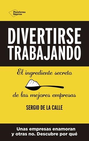DIVERTIRSE TRABAJANDO | 9788418582356 | DE LA CALLE, SERGIO | Llibres Parcir | Librería Parcir | Librería online de Manresa | Comprar libros en catalán y castellano online
