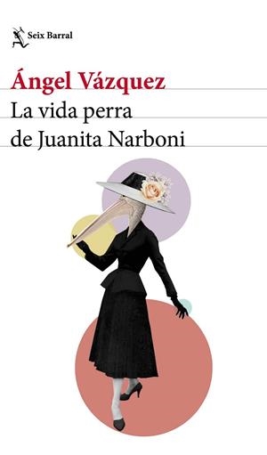 LA VIDA PERRA DE JUANITA NARBONI | 9788432232954 | VÁZQUEZ, ÁNGEL | Llibres Parcir | Llibreria Parcir | Llibreria online de Manresa | Comprar llibres en català i castellà online