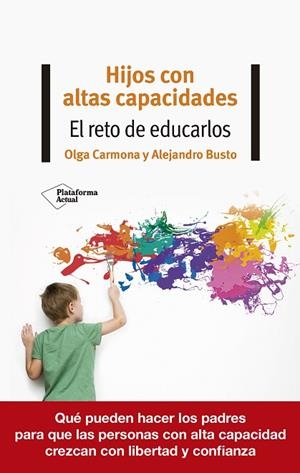 HIJOS CON ALTAS CAPACIDADES | 9788418582370 | CARMONA, OLGA/BUSTO, ALEJANDRO | Llibres Parcir | Librería Parcir | Librería online de Manresa | Comprar libros en catalán y castellano online