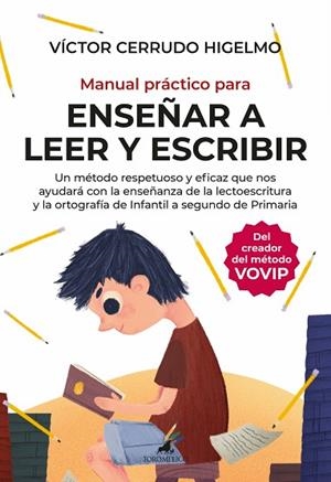 MANUAL PRÁCTICO PARA ENSEÑAR A LEER Y ESCRIBIR | 9788415943945 | VÍCTOR CERRUDO | Llibres Parcir | Librería Parcir | Librería online de Manresa | Comprar libros en catalán y castellano online