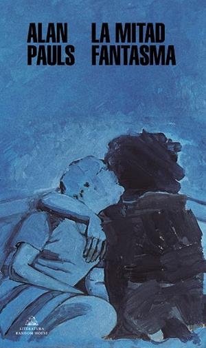 LA MITAD FANTASMA | 9788439737766 | PAULS, ALAN | Llibres Parcir | Llibreria Parcir | Llibreria online de Manresa | Comprar llibres en català i castellà online