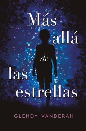 MÁS ALLÁ DE LAS ESTRELLAS | 9788416517312 | VANDERAH, GLENDY | Llibres Parcir | Llibreria Parcir | Llibreria online de Manresa | Comprar llibres en català i castellà online
