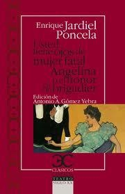USTED TIENE OJOS DE MUJER FATAL. ANGELINA O EL HONOR DE UN BRIGADIER | 9788497405010 | JARDIEL PONCELA, ENRIQUE | Llibres Parcir | Llibreria Parcir | Llibreria online de Manresa | Comprar llibres en català i castellà online