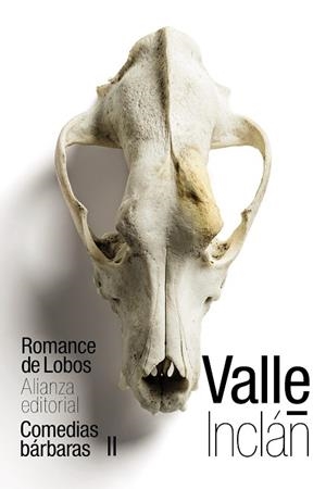 ROMANCE DE LOBOS (COMEDIAS BÁRBARAS II) | 9788491814948 | VALLE-INCLÁN, RAMÓN DEL | Llibres Parcir | Librería Parcir | Librería online de Manresa | Comprar libros en catalán y castellano online