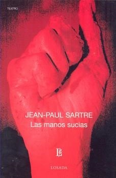 LAS MANOS SUCIAS   *** LOSADA *** | 9789500307802 | JEAN-PAUL SARTRE | Llibres Parcir | Librería Parcir | Librería online de Manresa | Comprar libros en catalán y castellano online