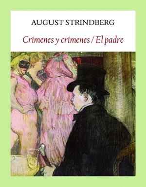 CRÍMENES Y CRÍMENES / EL PADRE | 9788494810473 | STRINDBERG, AUGUST | Llibres Parcir | Llibreria Parcir | Llibreria online de Manresa | Comprar llibres en català i castellà online