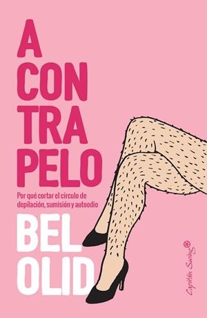 A CONTRAPELO | 9788412232486 | OLID, BEL | Llibres Parcir | Llibreria Parcir | Llibreria online de Manresa | Comprar llibres en català i castellà online