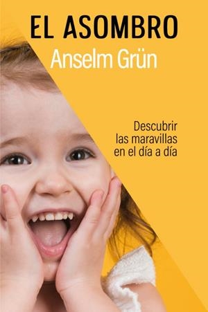 EL ASOMBRO | 9788429328981 | GRÜN, ANSELM | Llibres Parcir | Librería Parcir | Librería online de Manresa | Comprar libros en catalán y castellano online
