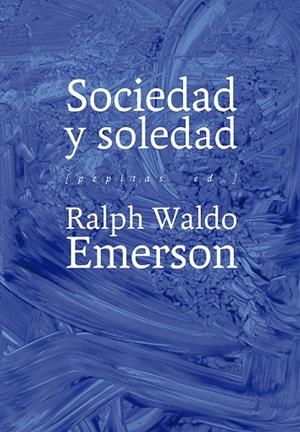 SOCIEDAD Y SOLEDAD | 9788417386320 | WALDO EMERSON, RALPH | Llibres Parcir | Librería Parcir | Librería online de Manresa | Comprar libros en catalán y castellano online