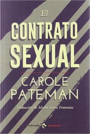 EL CONTRATO SEXUAL | 9788412000641 | PATEMAN, CAROLE | Llibres Parcir | Librería Parcir | Librería online de Manresa | Comprar libros en catalán y castellano online