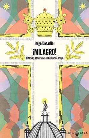 ¡MILAGRO! | 9788417678760 | DECARLINI JORGE | Llibres Parcir | Llibreria Parcir | Llibreria online de Manresa | Comprar llibres en català i castellà online