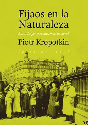 FIJAOS EN LA NATURALEZA | 9788417386726 | KROPOTKIN, PIOTR ALEKSÉYEVICH | Llibres Parcir | Librería Parcir | Librería online de Manresa | Comprar libros en catalán y castellano online