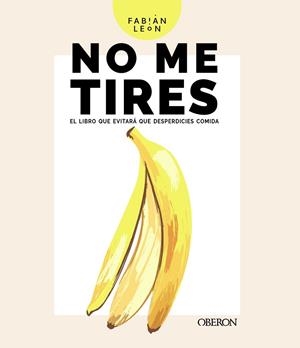 NO ME TIRES | 9788441543850 | LEÓN, FABIÁN | Llibres Parcir | Llibreria Parcir | Llibreria online de Manresa | Comprar llibres en català i castellà online