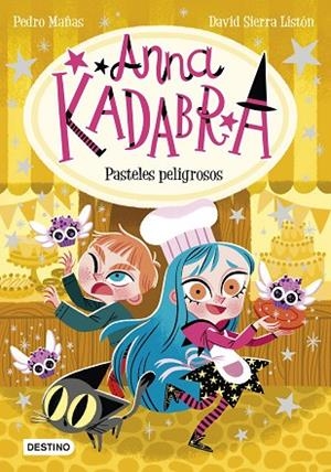 ANNA KADABRA 6. PASTELES PELIGROSOS | 9788408241973 | MAÑAS, PEDRO / SIERRA LISTÓN, DAVID | Llibres Parcir | Llibreria Parcir | Llibreria online de Manresa | Comprar llibres en català i castellà online
