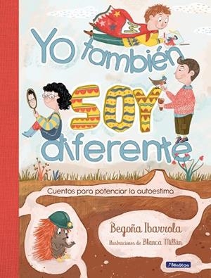 YO TAMBIÉN SOY DIFERENTE | 9788448855253 | IBARROLA, BEGOÑA / MILLÁN, BLANCA | Llibres Parcir | Librería Parcir | Librería online de Manresa | Comprar libros en catalán y castellano online