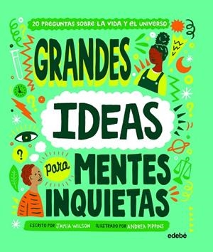 GRANDES IDEAS PARA MENTES INQUIETAS | 9788468349046 | WILSON, JAMIA | Llibres Parcir | Librería Parcir | Librería online de Manresa | Comprar libros en catalán y castellano online