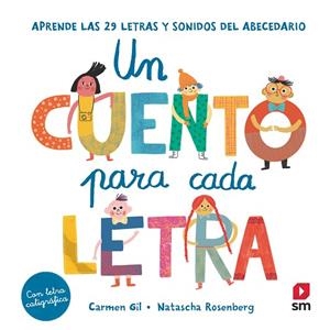 UN CUENTO PARA CADA LETRA. APRENDE LAS 29 LETRAS Y SONIDOS DEL ABECEDARIO | 9788413188409 | GIL, CARMEN | Llibres Parcir | Llibreria Parcir | Llibreria online de Manresa | Comprar llibres en català i castellà online