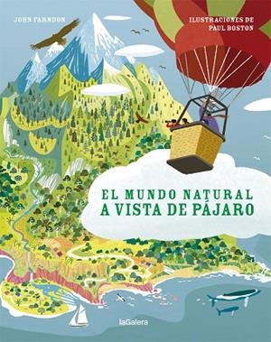EL MUNDO NATURAL A VISTA DE PÁJARO | 9788424667375 | FARNDON, JOHN | Llibres Parcir | Librería Parcir | Librería online de Manresa | Comprar libros en catalán y castellano online