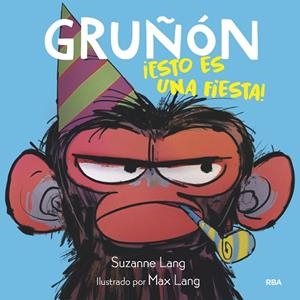 GRUÑÓN 2. ¡ESTO ES UNA FIESTA! | 9788427221222 | LANG SUZANNE | Llibres Parcir | Llibreria Parcir | Llibreria online de Manresa | Comprar llibres en català i castellà online