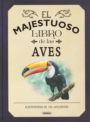 EL MAJESTUOSO LIBRO DE LAS AVES | 9788467773415 | JACKSON, TOM | Llibres Parcir | Llibreria Parcir | Llibreria online de Manresa | Comprar llibres en català i castellà online